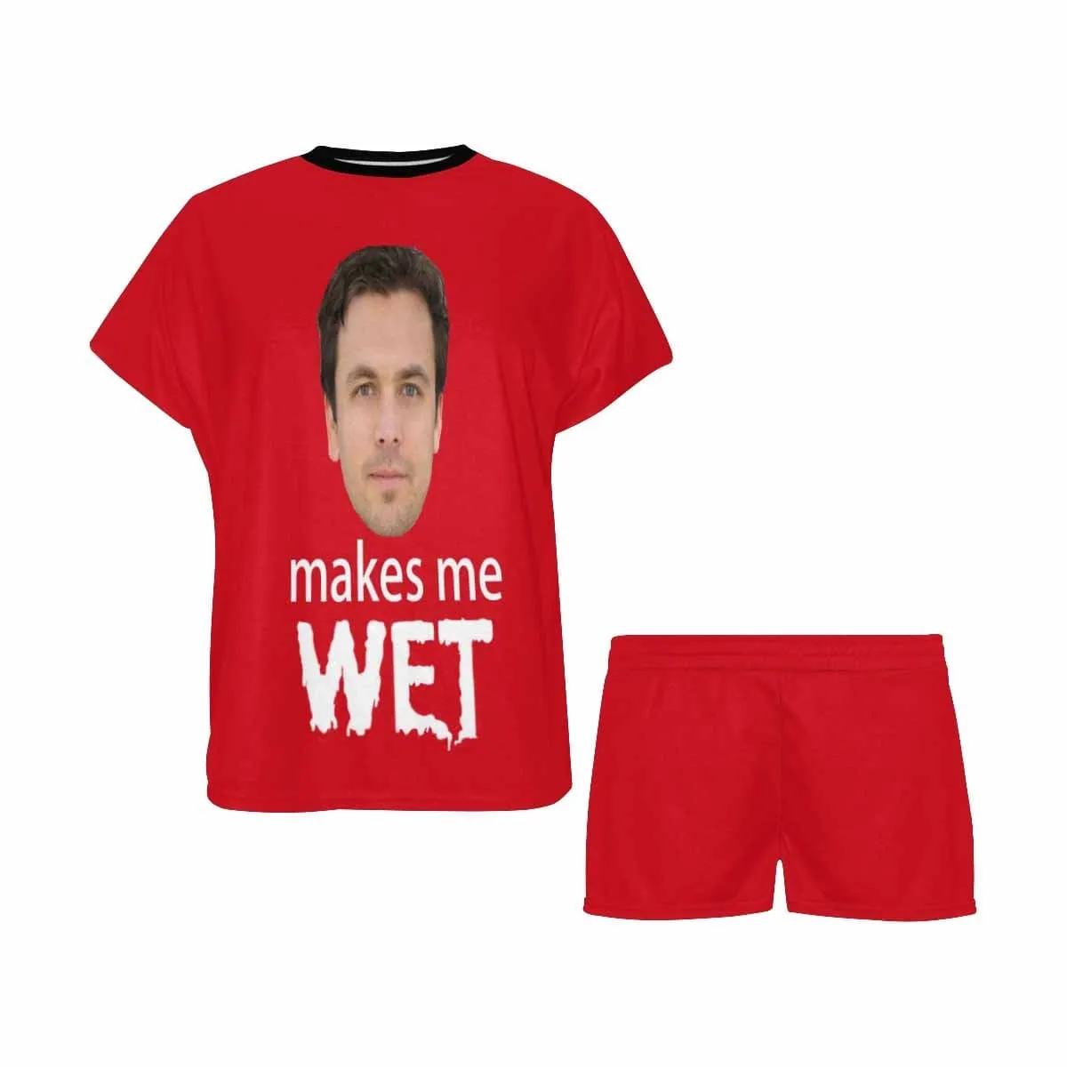 Custom Face Pajamas Makes Me Wet Sleepwear Personalized Women's Short Pajama Set Funny Lover Gift
